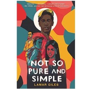 Not So Pure and Simple by Lamar Giles.